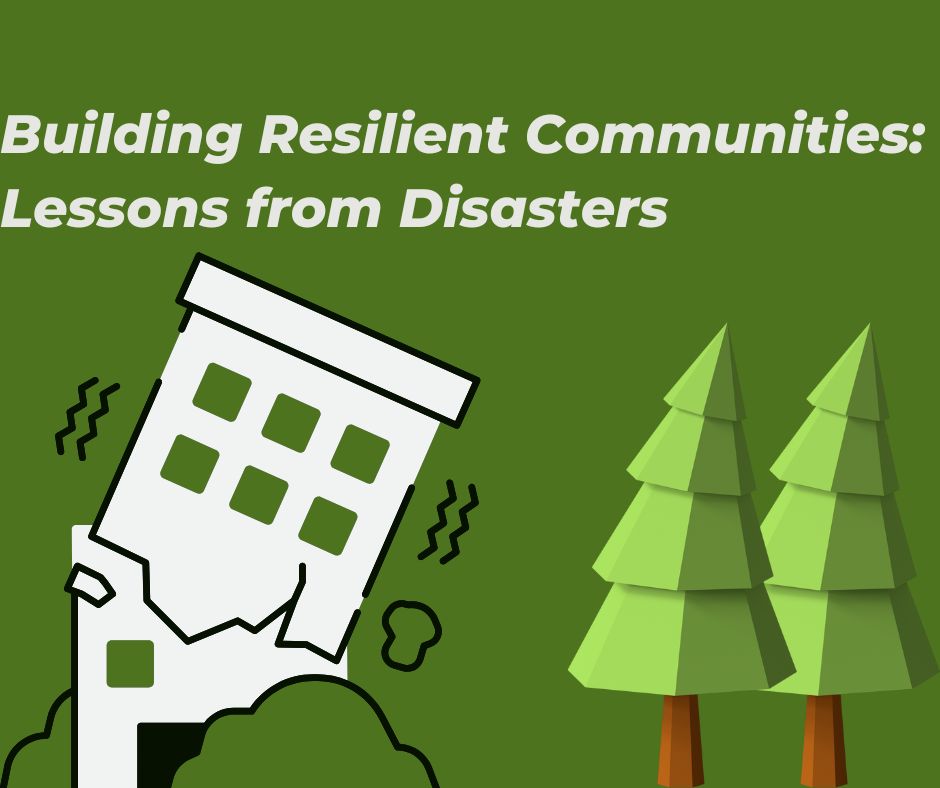 Building Resilient Communities Lessons from Disasters