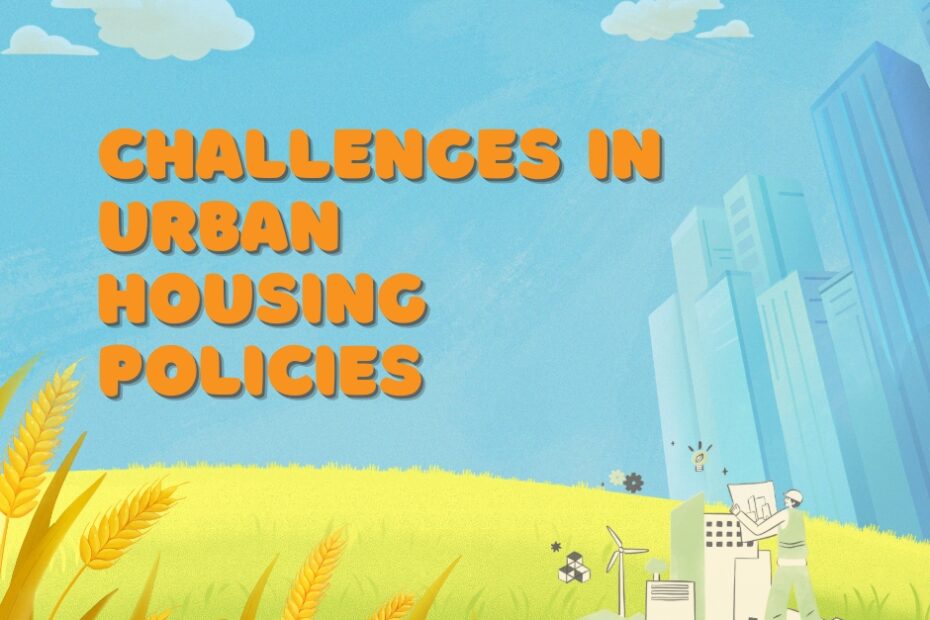 Challenges in Urban Housing Policies