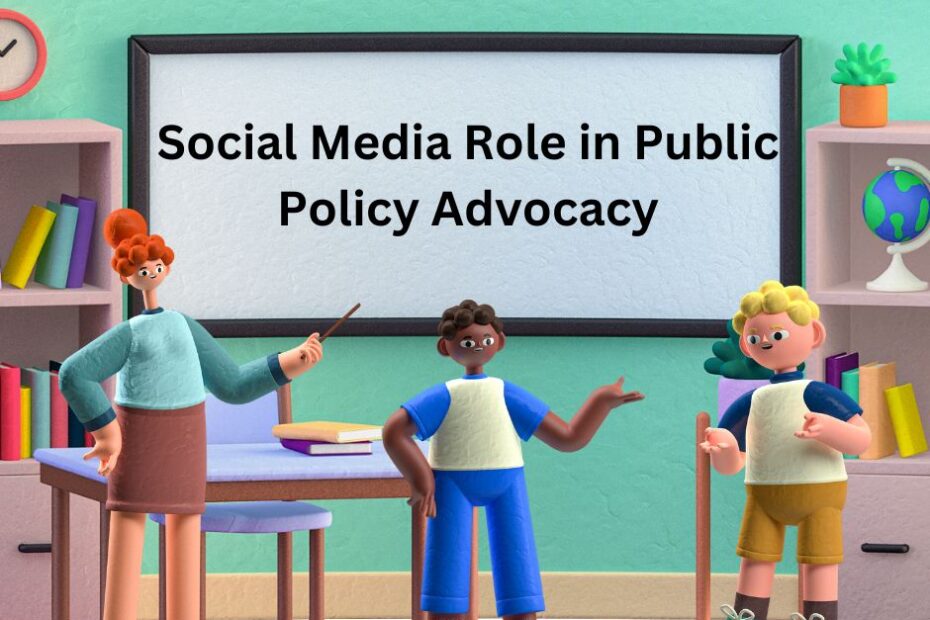 Social Media Role in Public Policy Advocacy