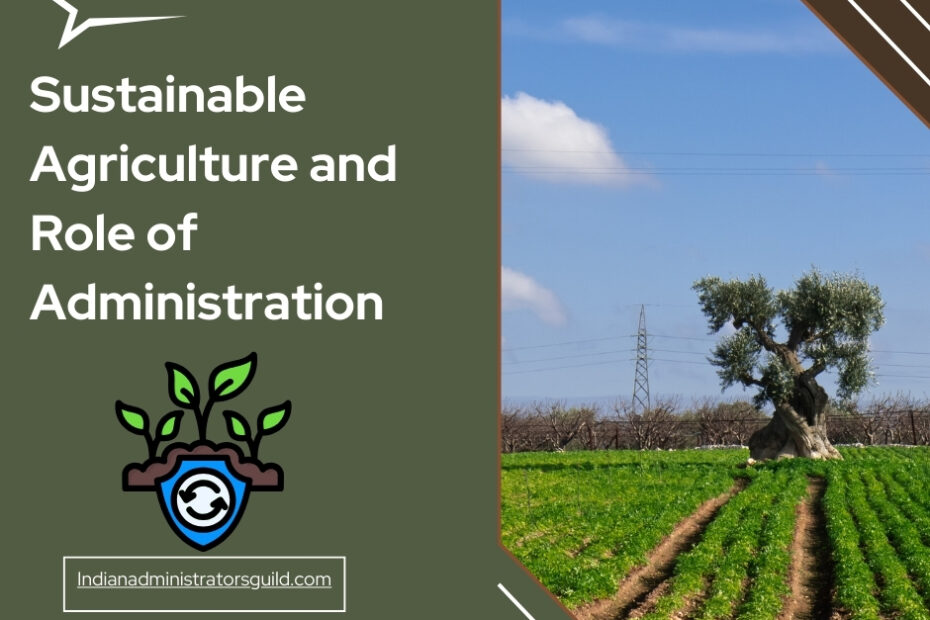 Sustainable Agriculture and Role of Administration