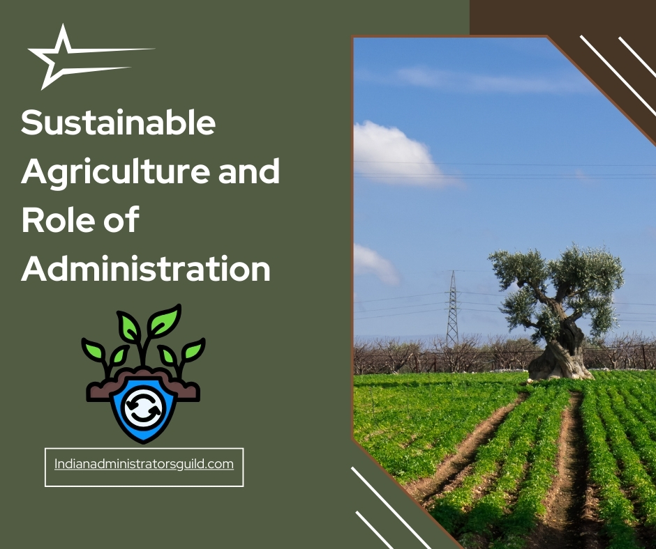 Sustainable Agriculture and Role of Administration