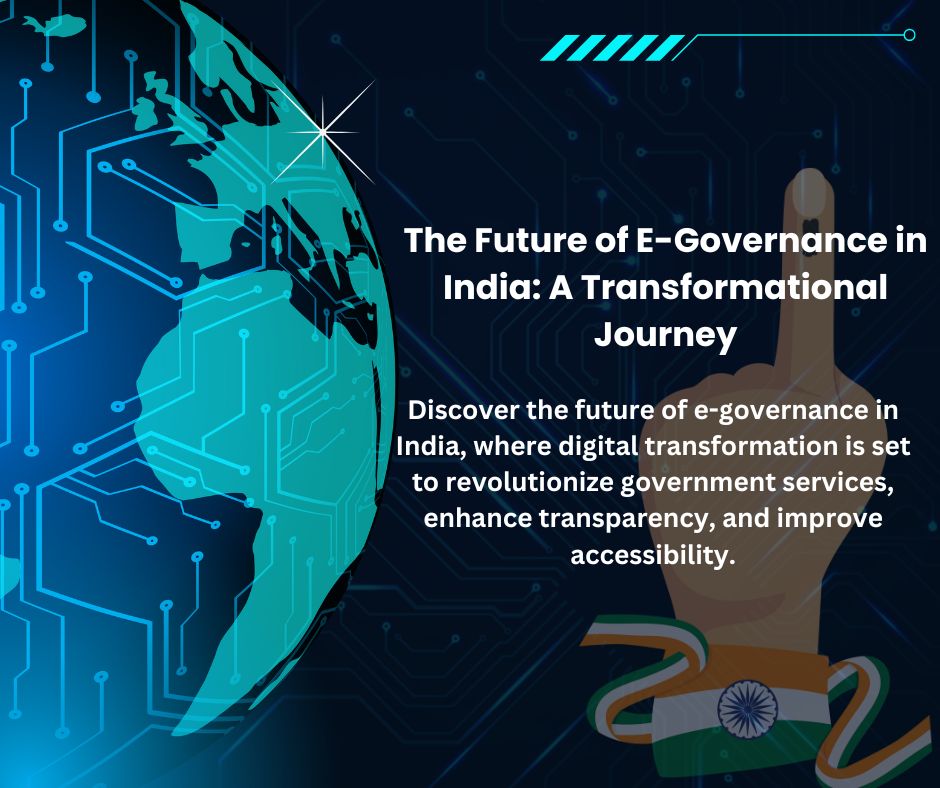 The Future of E-Governance in India A Transformational Journey