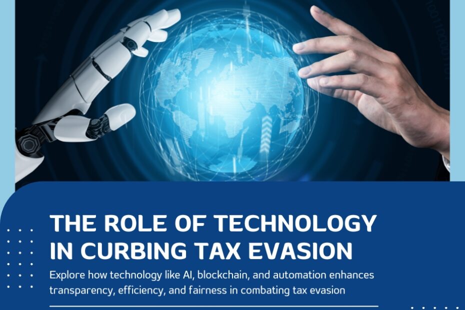 The Role of Technology in Curbing Tax Evasion