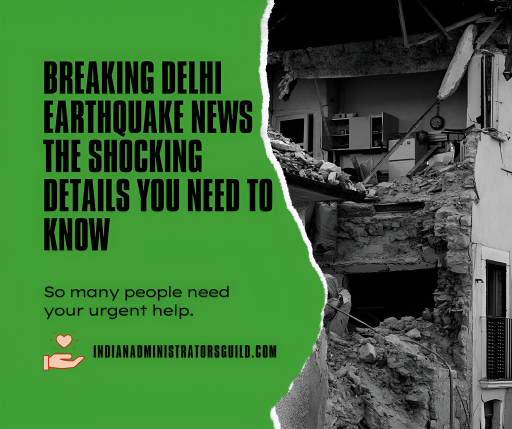 Breaking Delhi Earthquake News The Shocking Details You Need to Know