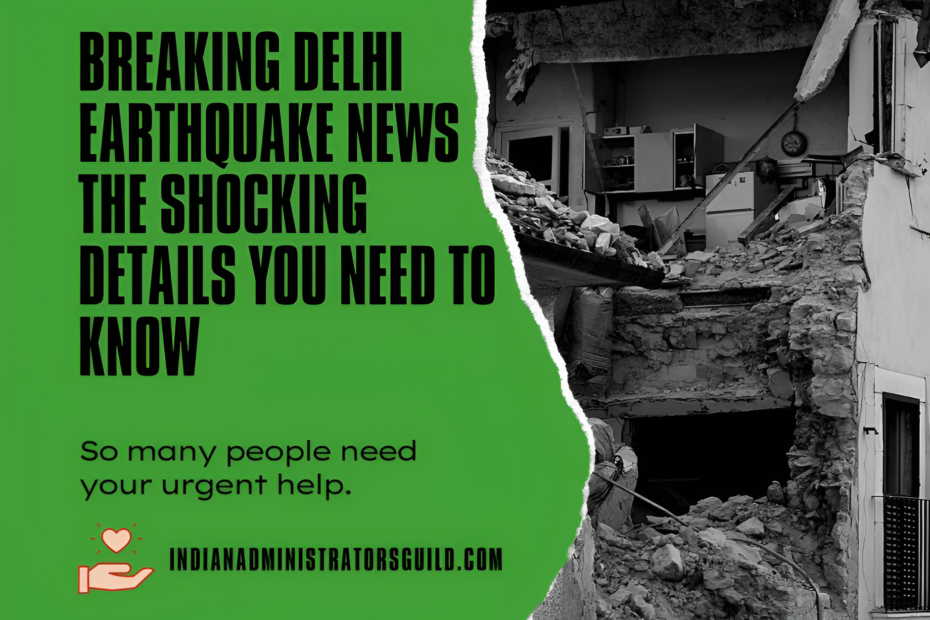 Breaking Delhi Earthquake News The Shocking Details You Need to Know