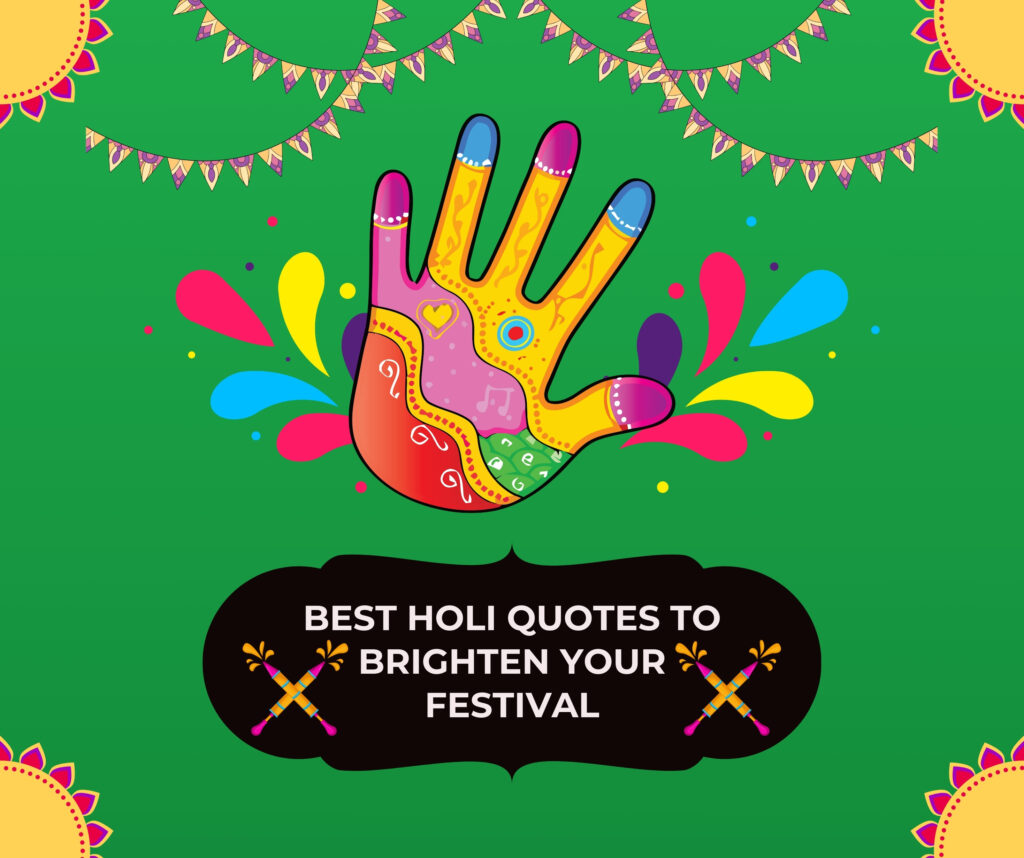 Best Holi Quotes to Brighten Your Festival