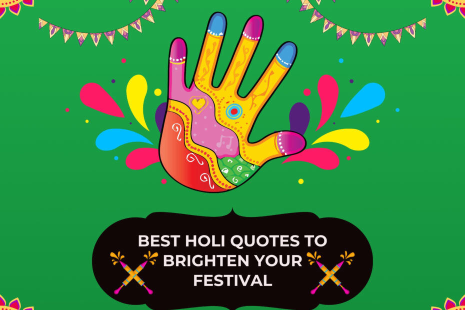 Best Holi Quotes to Brighten Your Festival