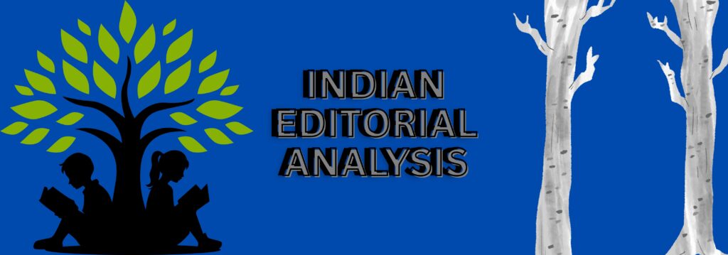 INDAIN EDITORIAL ANALYSIS