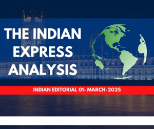 Indian express analysis 01-03-2025