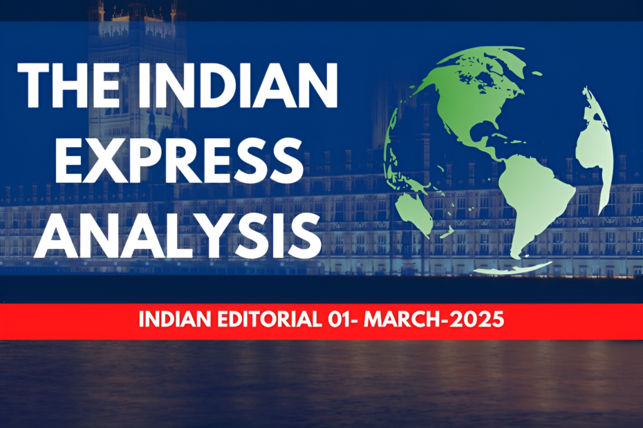 Indian express analysis 01-03-2025