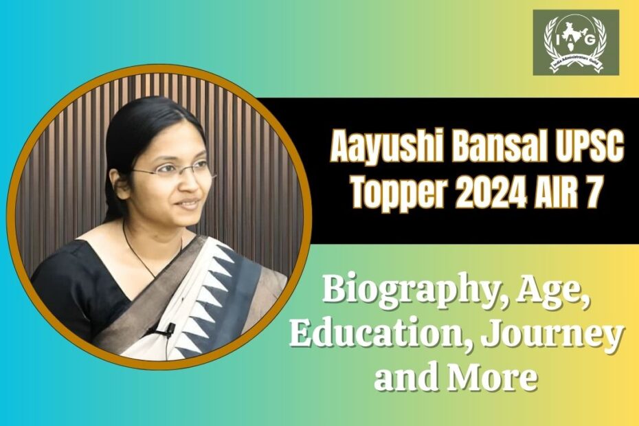 Aayushi Bansal UPSC Topper 2024 AIR 7
