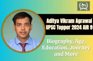 Aditya Vikram Agrawal UPSC Topper 2024 